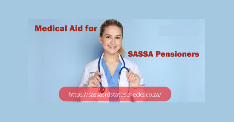 Medical Aid for SASSA Pensioners Old-Age Grants 2024